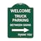 Signmission Reserved Parking Welcome Truck Parking Betweens With Right Arrow Thank You, A-DES-GW-1824-23010 A-DES-GW-1824-23010 - alternate 1
